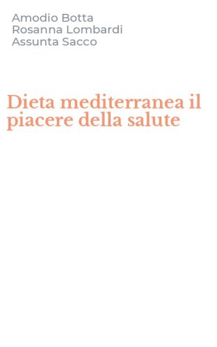 Dieta mediterranea il piacere della salute