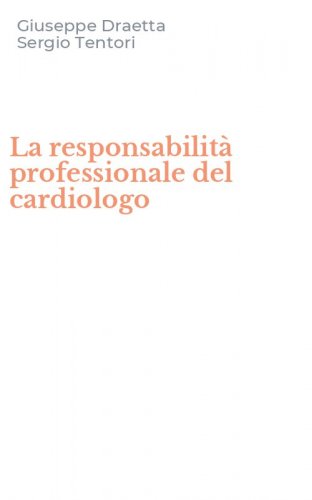 La responsabilit&agrave; professionale del cardiologo