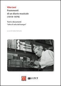 Frammenti di un diario musicale (1919-1979). Testi e documenti &laquo;oltre il velo del tempo&raquo;