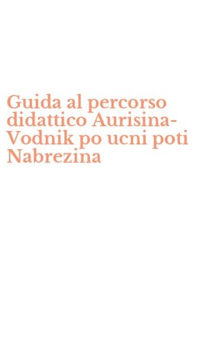 Guida al percorso didattico Aurisina-Vodnik po ucni poti Nabrezina