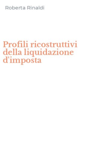 Profili ricostruttivi della liquidazione d'imposta