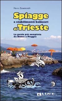 Spiagge e stabilimenti balneari di Trieste. La guida pi&ugrave; completa da Duino a Muggia