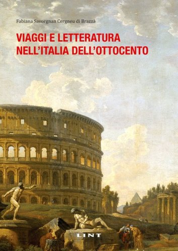 Viaggi e letteratura nell'Italia dell'Ottocento