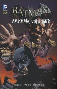 Arkham Unhinged. Batman