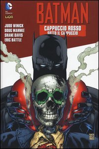 Cappuccio rosso. Sotto il cappuccio. Batman. Ediz. variant