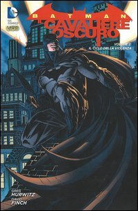 Il ciclo della violenza. Batman il cavaliere oscuro
