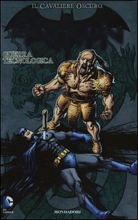 Guerra tecnologica. Batman. Il cavaliere oscuro