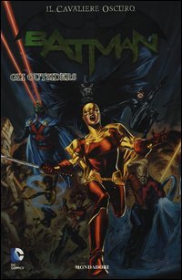 Gli outsiders. Batman. Il cavaliere oscuro