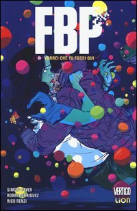 Vorrei che tu fossi qui. FBP (Federal Bureau of Physics)
