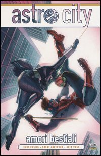 Amori bestiali. Astro City