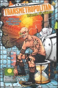 Brama di vivere. Transmetropolitan