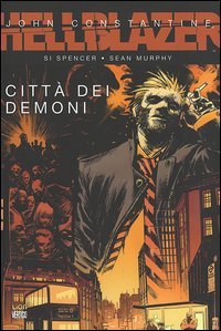 Citt&agrave; dei demoni. Hellblazer