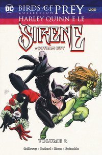 Harley Quinn e le sirene di Gotham City. Birds of prey collection