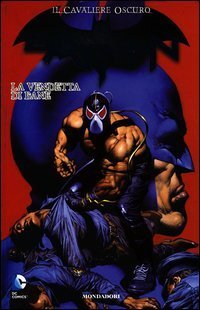 La vendetta di Bane. Batman. Il cavaliere oscuro