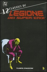 Legione dei super-eroi. Classici DC