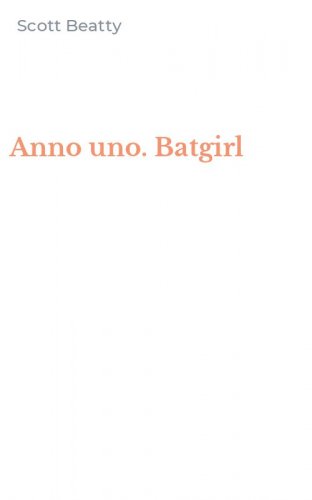 Anno uno. Batgirl