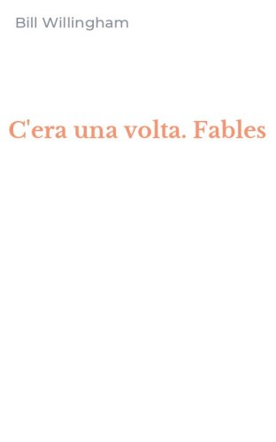 C'era una volta. Fables