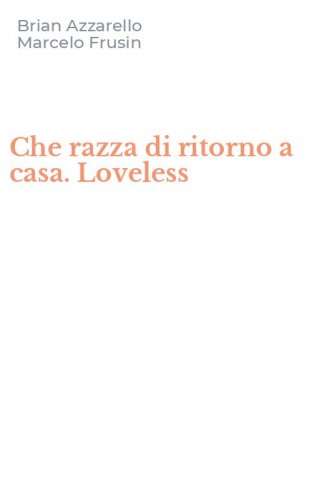 Che razza di ritorno a casa. Loveless