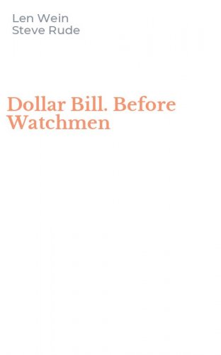 Dollar Bill. Before Watchmen