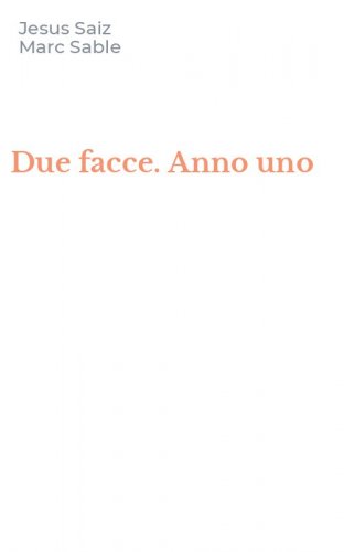 Due facce. Anno uno