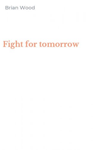 Fight for tomorrow