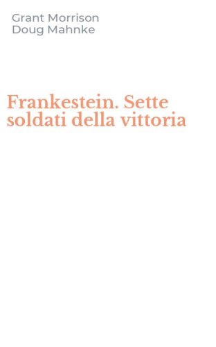 Frankestein. Sette soldati della vittoria