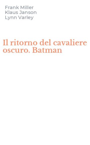 Il ritorno del cavaliere oscuro. Batman