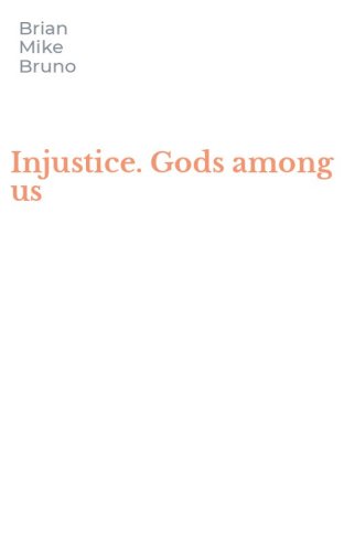 Injustice. Gods among us