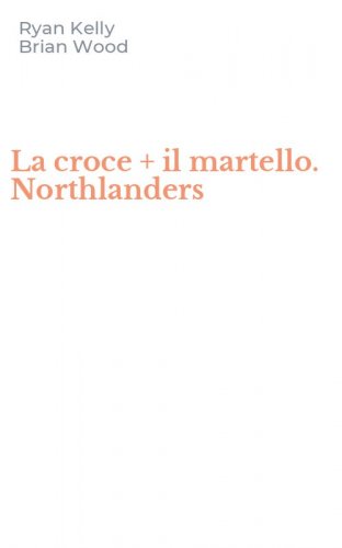 La croce + il martello. Northlanders