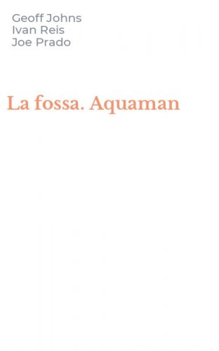 La fossa. Aquaman