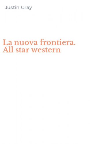 La nuova frontiera. All star western