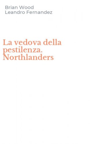 La vedova della pestilenza. Northlanders