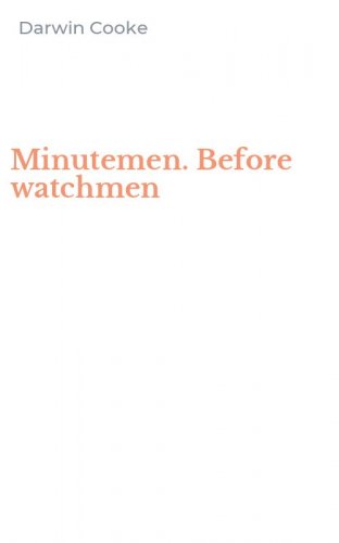 Minutemen. Before watchmen