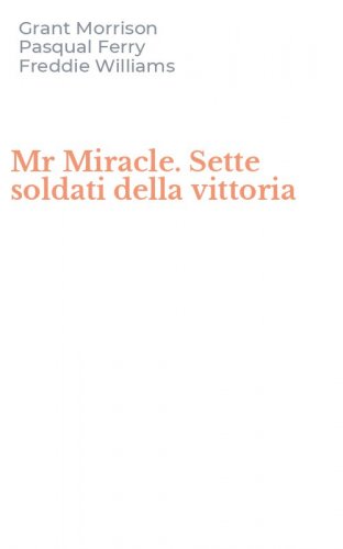 Mr Miracle. Sette soldati della vittoria