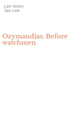 Ozymandias. Before watchmen