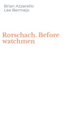 Rorschach. Before watchmen