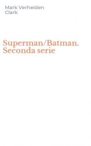 Superman/Batman. Seconda serie