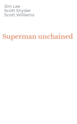 Superman unchained