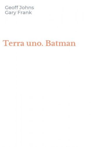 Terra uno. Batman