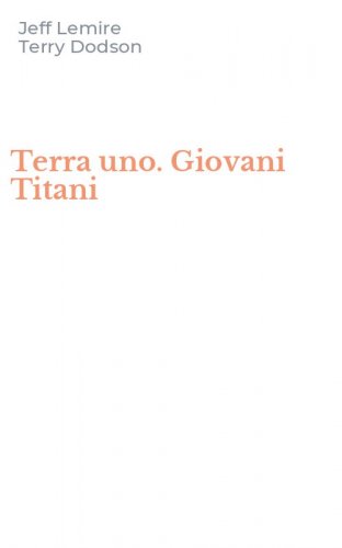 Terra uno. Giovani Titani