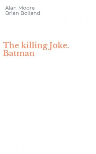The killing Joke. Batman