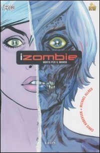 Morta per il mondo. iZombie