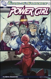 Nel giorno pi&ugrave; splendente. Power Girl
