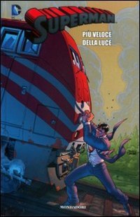 Pi&ugrave; veloce della luce. Superman