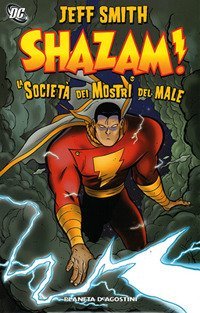 Shazam. La societ&agrave; dei mostri del male
