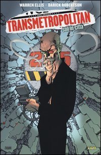 Soli in citt&agrave;. Transmetropolitan