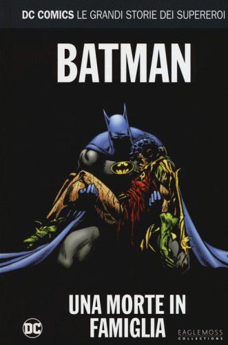 Una morte in famiglia. Batman. Le grandi storie dei supereroi