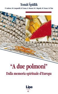 &laquo;A due polmoni&raquo;. Dalla memoria spirituale d'Europa
