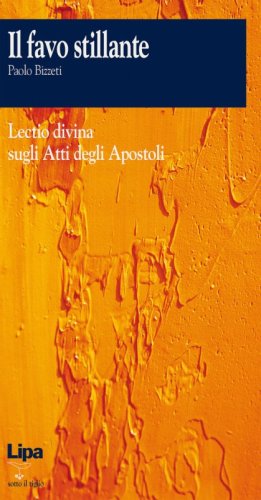 Il favo stillante. Lectio divina sugli Atti degli Apostoli