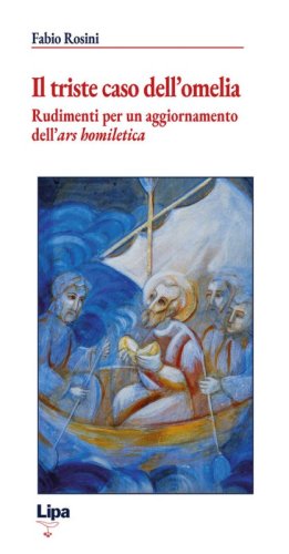 Il triste caso dell'omelia. Rudimenti per un aggiornamento dell'&laquo;ars homiletica&raquo;